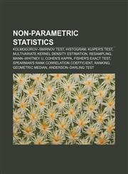 Non-parametric statistics Kolmogorov-Smirnov test, Histogram, Kuiper's test, Multivariate kernel density estimation, Resampling,1156785847,9781156785843