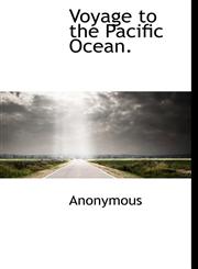 Voyage to the Pacific Ocean.,1140552090,9781140552093