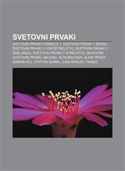 Svetovni prvaki Svetovni prvaki Formule 1, Svetovni prvaki v boksu, Svetovni prvaki v lokostrelstvu, Svetovni prvaki v sabljanju,1233392425,9781233392421