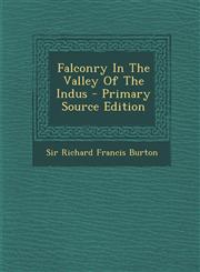 Falconry in the Valley of the Indus - Primary Source Edition,1295723549,9781295723546