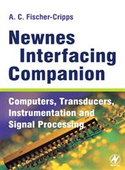 Newnes Interfacing Companion Computers, Transducers, Instrumentation and Signal Processing,0750657200,9780750657204