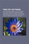 Free PDF software Free PDF readers, OpenOffice.org, Ghostscript, CUPS, Go-oo, LibreOffice, PDFCreator, Scribus, Sumatra PDF, XeTeX, IText,1156079934,9781156079935