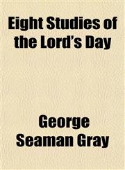 Eight Studies of the Lord's Day,1154691675,9781154691672