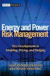 Energy and Power Risk Management New Developments in Modeling, Pricing and Hedging,0471104000,9780471104001