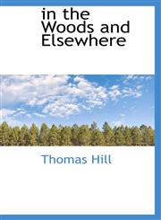 in the Woods and Elsewhere,1110484364,9781110484362