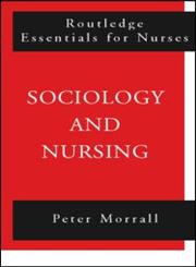 Sociology and Nursing An Introduction,0415202280,9780415202282