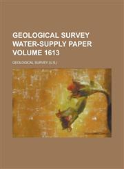Geological Survey Water-Supply Paper Volume 1613,1234040611,9781234040611
