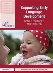 Supporting Early Language Development Spirals for Babies and Toddlers,0415697565,9780415697569