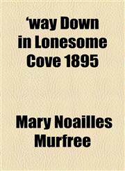 'way Down in Lonesome Cove 1895,1153777487,9781153777483