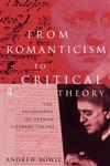 From Romanticism to Critical Theory The Philosophy of German Literary Theory,0415127637,9780415127639