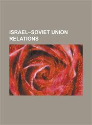 Israel-Soviet Union Relations Anti-Zionist Committee of the Soviet Public, Arms Shipments from Czechoslovakia to Israel 1947-1949, Dymshits-Kuznetso,1155962893,9781155962894