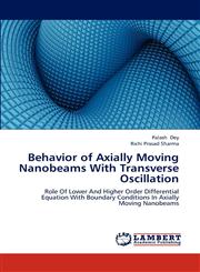 Behavior of Axially Moving Nanobeams With Transverse Oscillation,3659315567,9783659315565