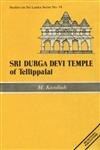 Sri Durga Devi Temple of Tellippalai 1st Edition,8170302242,9788170302247