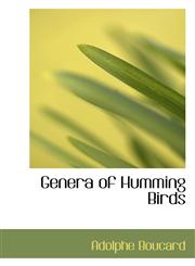 Genera of Humming Birds,1117276562,9781117276564