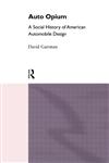 Auto-opium Social History of American Automobile Design,0415105714,9780415105712