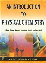 An Introduction to Physical Chemistry A Textbook for B.Sc (Final Year) and Reference Book for Post-Graduate Students 2nd Edition, Reprint,8122415601,9788122415605