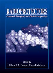 Radioprotectors Chemical, Biological, and Clinical Perspectives,0849347564,9780849347566