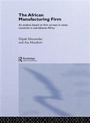 The African Manufacturing Firm An Analysis Based On Firm Surveys in Seven Countries in Sub-Saharan Africa,0415298865,9780415298865