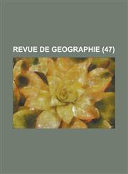 Revue de Geographie (47 ),1153495864,9781153495868