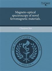 Magneto-optical spectroscopy of novel ferromagnetic materials.,124386947X,9781243869470