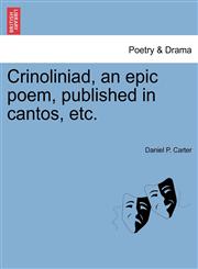 Crinoliniad, an epic poem, published in cantos, etc.,1241087261,9781241087265