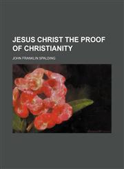 Jesus Christ the proof of Christianity,1151512656,9781151512659