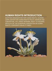 Human rights Introduction Egyptian Organization for Human Rights, SUARAM, Carr Center for Human Rights Policy, Minimum Age Convention, 1973,1157685706,9781157685708