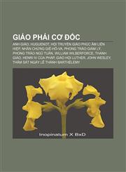 Giáo phái Cơ Đốc Anh giáo, Huguenot, Hội Truyền giáo Phúc âm Liên hiệp, Nhân Chứng Giê-hô-va, Phong trào Giám Lý, Phong trào Ngũ Tuần,1233869736,9781233869732
