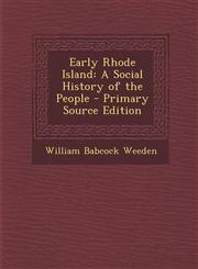 Early Rhode Island A Social History of the People - Primary Source Edition,1295536943,9781295536948