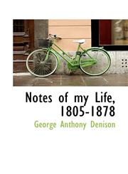 Notes of my Life, 1805-1878,111384857X,9781113848574