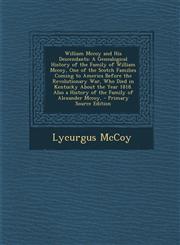 William McCoy and His Descendants A Genealogical History of the Family of William McCoy, One of the Scotch Families Coming to America Before the Revo,1293803006,9781293803004