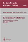 Evolutionary Robotics First European Workshop, EvoRobot 98, Paris, France, April 16-17, 1998, Proceedings,3540649573,9783540649571