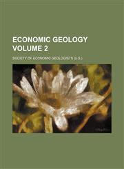Economic geology Volume 2,1236652711,9781236652713
