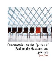 Commentaries on the Epistles of Paul to the Galatians and Ephesians,1116323680,9781116323689