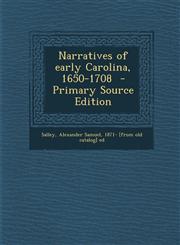 Narratives of Early Carolina, 1650-1708 - Primary Source Edition,1295353199,9781295353194