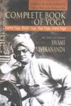 Complete Book of Yoga Karma Yoga, Bhakti Yoga, Raja Yoga, Jnana Yoga,8189297147,9788189297145