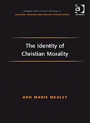 The Identity of Christian Morality,0754660737,9780754660736