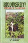 Biodiversity : Strategies for Conservation Dr. S.K. Agarwal Commemoration Volume,817648315X,9788176483155