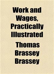 Work and Wages, Practically Illustrated,1152140639,9781152140639