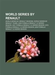 World Series by Renault World Series by Renault seasons, World Series by Renault teams, 2009 Formula Renault 3.5 Series season,1157976530,9781157976530