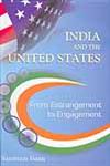 India and the United States From Estrangement to Engagement,8178355957,9788178355955