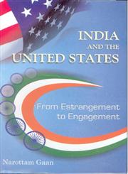 India and the United States From Estrangement to Engagement,8178355957,9788178355955
