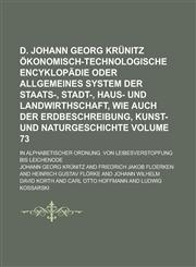 D. Johann Georg Krunitz Okonomisch-Technologische Encyklopadie Oder Allgemeines System Der Staats-, Stadt-, Haus- Und Landwirthschaft, Wie Auch Der Er,1230128506,9781230128504