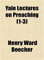 Yale Lectures on Preaching (1-3),115489438X,9781154894387