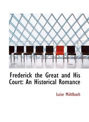 Frederick the Great and His Court An Historical Romance,1116500094,9781116500097