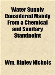Water Supply Considered Mainly From a Chemical and Sanitary Standpoint,1151835625,9781151835628