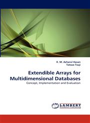 Extendible Arrays for Multidimensional Databases,384431279X,9783844312799