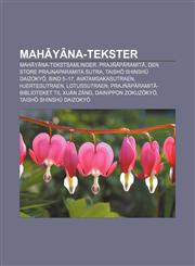 Mahāyāna-tekster Mahāyāna-tekstsamlinger, Prajñāpāramitā, Den store prajnaparamita sutra, Taishō Shinshū Daizokyō, bind 5-17,1231326107,9781231326107