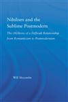Nihilism and the Sublime Postmodern 1st Edition,0415869471,9780415869478