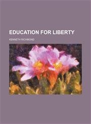 Education for Liberty,1151528994,9781151528995